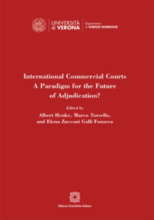 International Commercial Courts. A Paradigm for the Future of Adjudication?