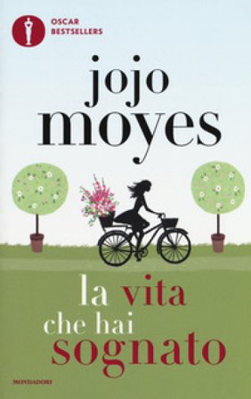 La vita che hai sognato Jojo Moyes