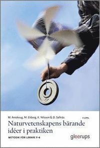 Naturvetenskapens bärande idéer i praktiken, ISBN: 9789151104164