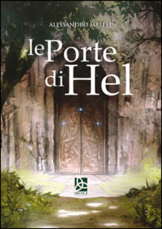 Le porte di Hel Alessandro Maffei