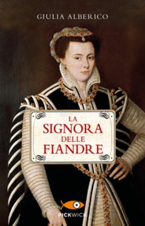 La Signora delle Fiandre Giulia Alberico