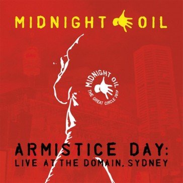 Armistice day: live..-hq- MIDNIGHT OIL