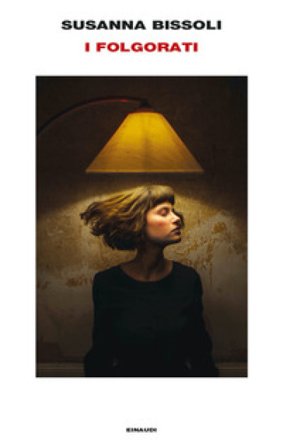 I folgorati Susanna Bissoli