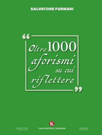 Oltre 1000 aforismi su cui riflettere Salvatore Furnari