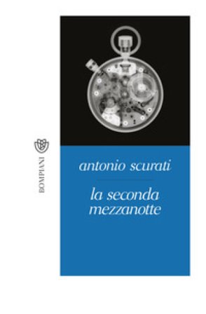 La seconda mezzanotte Antonio Scurati