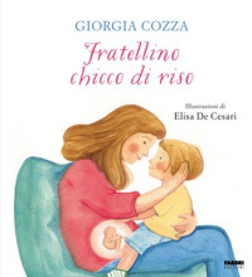 Fratellino chicco di riso. Ediz. a colori Giorgia Cozza