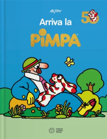 Arriva la Pimpa. Ediz. a colori Francesco Tullio Altan