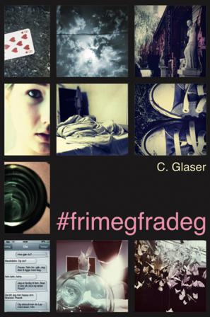 #frimegfradeg - Bok av C. Glaser - Hardback