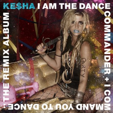 I am the dance commander + i command you Kesha