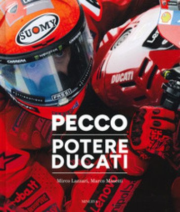 Pecco. Potere Ducati. Ediz. italiana e inglese Marco Masetti