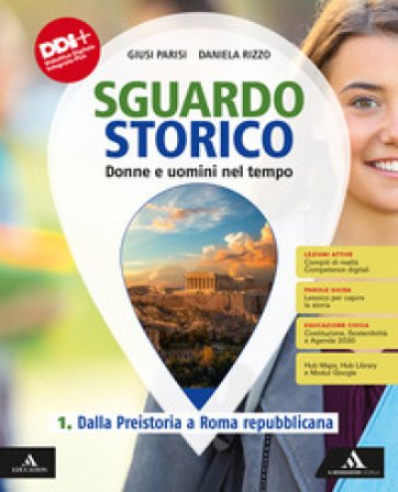 Sguardo storico. Donne e uomini nel tempo. Per il 1° biennio degli Ist. tecnici. Con e-book. Con espansione online. Vol. 1: Dalla Preistoria a Roma 