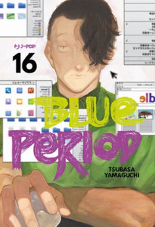 Blue period. Vol. 16 Tsubasa Yamaguchi