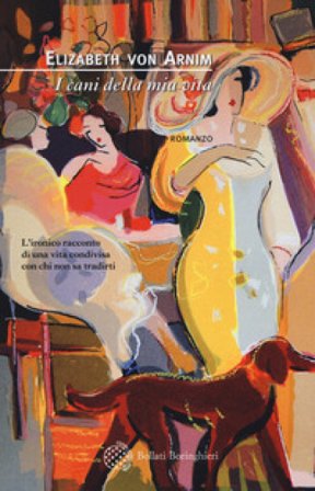 I cani della mia vita Elizabeth von Arnim