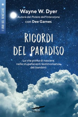 Ricordi del paradiso Wayne W. Dyer