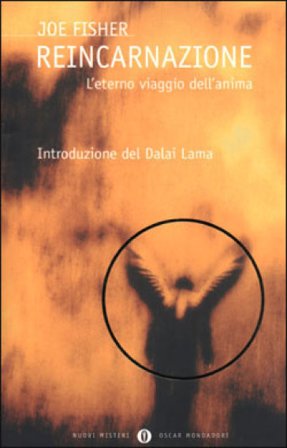 Reincarnazione. L'eterno viaggio dell'anima Joe Fisher
