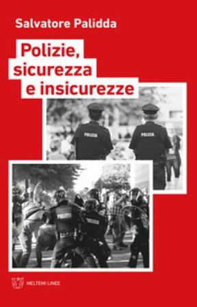 Polizie, sicurezza e insicurezze Salvatore Palidda