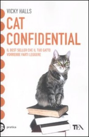 Cat confidential. Ediz italiana Vicky Halls