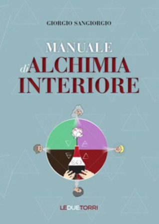 Manuale di alchimia interiore Giorgio Sangiorgio