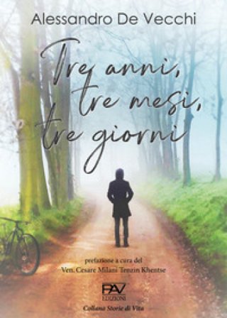 Tre anni, tre mesi, tre giorni Alessandro De Vecchi