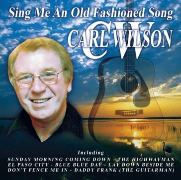 Sing me an old.. Carl Wilson