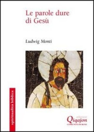 Le Parole dure di Gesù Ludwig Monti