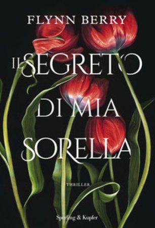 Il segreto di mia sorella Flynn Berry