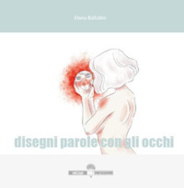 Disegni parole con gli occhi Elena Ballabio