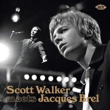 Jacques brel meets scott walker SCOTT/JACQUE WALKER