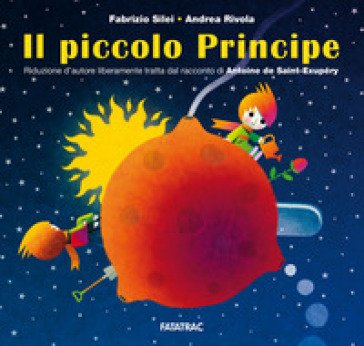 Il piccolo principe. Ediz. a colori Fabrizio Silei