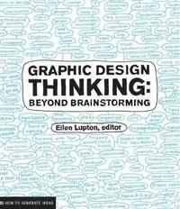 Graphic Design Thinking, ISBN: 9781568989792