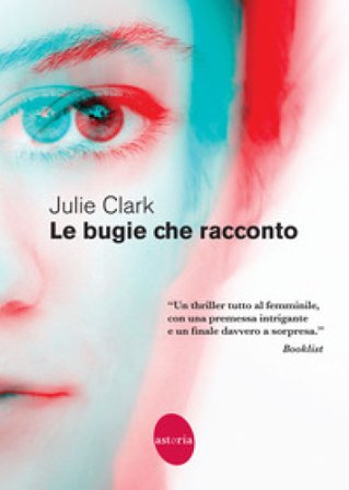 Le bugie che racconto Julie Clark