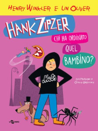 Hank Zipzer. Chi ha ordinato questo bambino?. Vol. 13 Henry Winkler