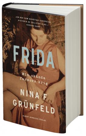 Frida : min okända farmors krig - Bok av Nina Grünfeld - Inbunden
