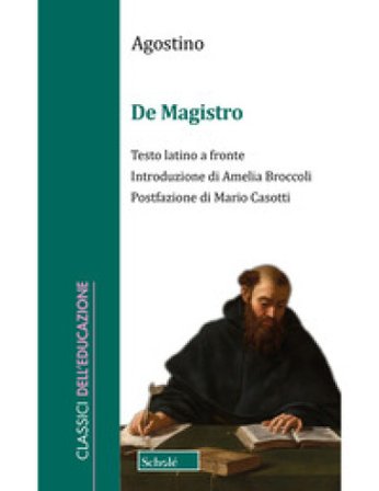 De magistro. Testo latino a fronte Agostino (Sant')