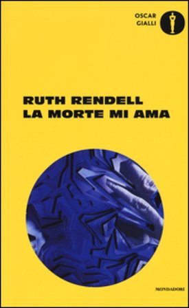 La morte mi ama Ruth Rendell