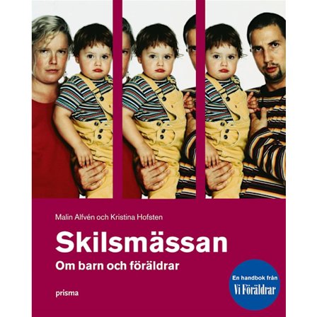 Skilsmässan : om barn och föräldrar 9789151842905