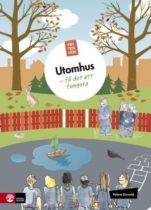 Fritidshem Utomhus - få det att fungera, ISBN: 9789127443907