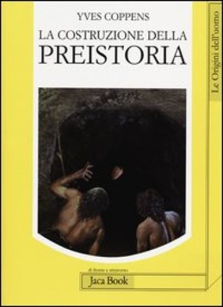 La costruzione della preistoria Yves Coppens