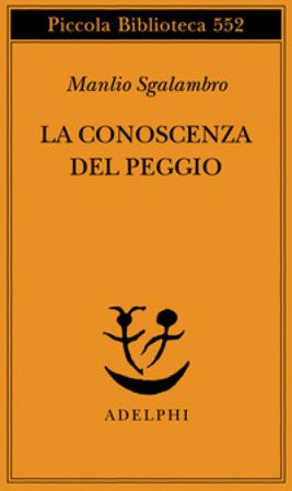 La conoscenza del peggio Manlio Sgalambro