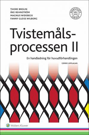 Tvistemålsprocessen II : en handledning för huvudförhandlingen - Bok av Thore Brolin, Magnus Widebeck, m.fl. - Häfte