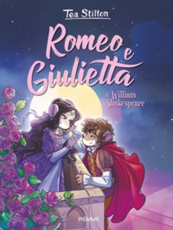 Romeo e Giulietta di William Shakespeare Tea Stilton