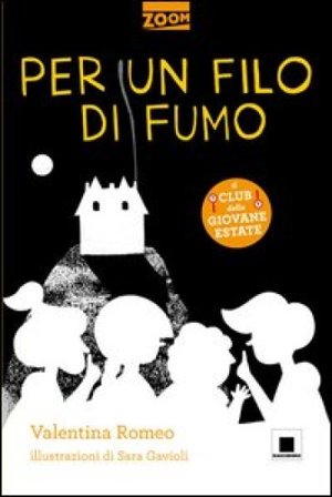 Per un filo di fumo. Ediz. ad alta leggibilità Valentina Romeo