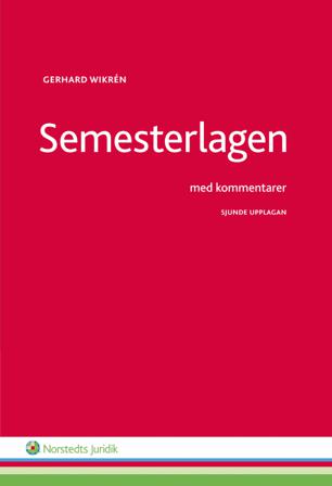 Semesterlagen med kommentarer - Bok av Gerhard Wikrén - Häfte