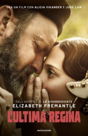 L'ultima regina. Nuova ediz. Elizabeth Fremantle