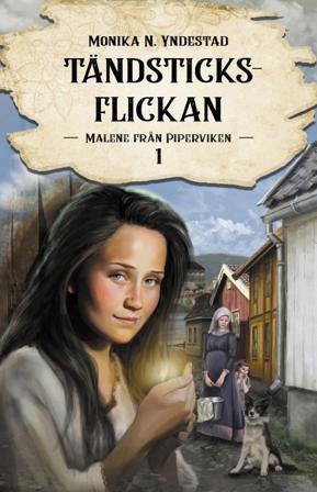 Malene från Piperviken - Bok av Monika N. Yndestad - Inbunden