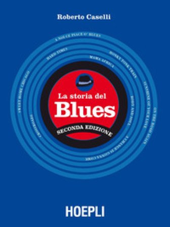 La storia del blues Roberto Caselli