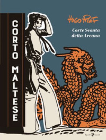 Corto Maltese. Corte Sconta detta Arcana Hugo Pratt