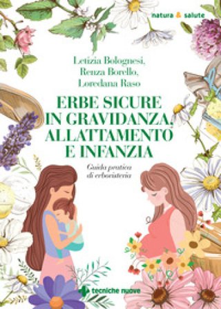 Erbe sicure in gravidanza, allattamento e infanzia Letizia Bolognesi