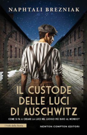 Il custode delle luci di Auschwitz Naphtali Brezniak