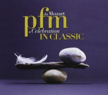 Pfm in classic - da mozart a c PFM - PREMIATA FORNE